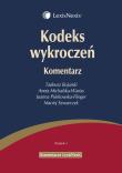 Kodeks wykroczeń Komentarz. Autor: Bojarski Tadeusz, Michalska-Warias Aneta, Piórkowska-Flieger Joanna, Szwarczyk Maciej. Dadada.pl Okładka książki Kodeks wykroczeń Komentarz