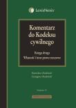 Komentarz do kodeksu cywilnego Księga druga. Autor: Rudnicki Grzegorz, Rudnicki Stanisław. Dadada.pl Okładka książki Komentarz do kodeksu cywilnego Księga druga