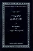 Komentarz do Księgi o przyczynach. Autor: Tomasz z Akwinu. Dadada.pl Okładka książki Komentarz do Księgi o przyczynach