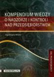 Kompendium wiedzy o nadzorze i kontroli nad przedsiębiorstwem. Autor: Bogacz-Miętka Olga. Dadada.pl Okładka książki Kompendium wiedzy o nadzorze i kontroli nad przedsiębiorstwem
