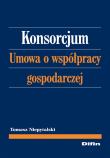 Konsorcjum Umowa o współpracy gospodarczej. Autor: Niepytalski Tomasz. Dadada.pl Okładka książki Konsorcjum Umowa o współpracy gospodarczej