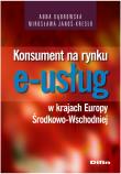 Konsument na rynku e-usług w krajach Europy Środkowo-Wschodniej. Autor: Beata Anna Dąbrowska, Janoś-Kresło Mirosława. Dadada.pl Okładka książki Konsument na rynku e-usług w krajach Europy Środkowo-Wschodniej