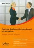 Kontrola działalności gospodarczej przedsiębiorcy. Autor: Zołotar Anna. Dadada.pl Okładka książki Kontrola działalności gospodarczej przedsiębiorcy