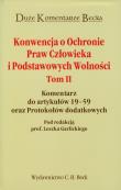 Konwencja o Ochronie Praw Człowieka i Podstawowych Wolności tom 2. Autor:   Praca zbiorowa. Dadada.pl Okładka książki Konwencja o Ochronie Praw Człowieka i Podstawowych Wolności tom 2