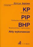 KP, PIP, BHP, Akty wykonawcze. Autor: praca zbiorowa. Dadada.pl Okładka książki KP, PIP, BHP, Akty wykonawcze