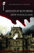 Okładka książki Krew na placu Lalek - Krzysztof Kotowski