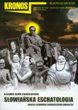 Kronos 3/2009 Słowiańska eschatologia. Wydawca: Sic!. Dadada.pl Opakowanie Kronos 3/2009 Słowiańska eschatologia