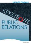 Kryzysowe public relations. Autor: Podraza Urszula. Dadada.pl Okładka książki Kryzysowe public relations