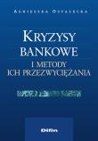 Okładka książki Kryzysy bankowe i metody ich przezwyciężania