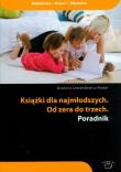 Książki dla najmłodszych Od zera do trzech poradnik. Autor: Lewandowicz-Nosal Grażyna. Dadada.pl Okładka książki Książki dla najmłodszych Od zera do trzech poradnik