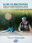 Kurs nurkowania Podręcznik +12 filmów na płytach DVD. Autor: Strugalski Tomasz. Dadada.pl Okładka książki Kurs nurkowania Podręcznik +12 filmów na płytach DVD