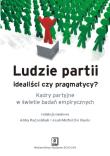 Okładka książki Ludzie partii idealiści czy pragmatycy