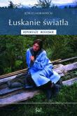 Łuskanie światła. Autor: Morawiecki Jędrzej. Dadada.pl Okładka książki Łuskanie światła