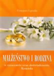Małżeństwo i rodzina w nauczaniu oraz doświadcz.. Autor: Grzegorz Łęcicki. Dadada.pl Okładka książki Małżeństwo i rodzina w nauczaniu oraz doświadcz.