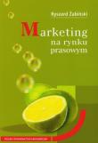Marketing na rynku prasowym. Autor: Żabiński Ryszard. Dadada.pl Okładka książki Marketing na rynku prasowym