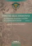 Marketing usług zdrowotnych. Autor: Bukowska-Piestrzyńska Agnieszka. Dadada.pl Okładka książki Marketing usług zdrowotnych