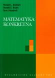 Matematyka konkretna. Autor: Graham Roland L., Knuth Donald E., Patashnik Oren. Dadada.pl Okładka książki Matematyka konkretna