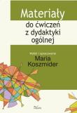 Materiały do ćwiczeń z dydaktyki ogólnej. Autor: Koszmider Maria. Dadada.pl Okładka książki Materiały do ćwiczeń z dydaktyki ogólnej
