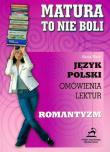 Matura to nie boli Romantyzm. Autor: Alicja Wach-Brzezińska. Dadada.pl Okładka książki Matura to nie boli Romantyzm