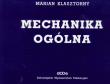 Mechanika ogólna. Autor: Klasztorny Marian. Dadada.pl Okładka książki Mechanika ogólna