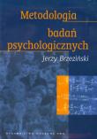 Metodologia badań psychologicznych. Autor: Brzeziński Jerzy. Dadada.pl Okładka książki Metodologia badań psychologicznych