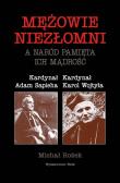 Okładka książki Mężowie niezłomni a naród pamięta ich mądrość