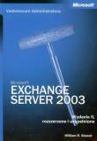 Microsoft Exchange Server 2003 Vademecum Administratora. Autor: Stanek William R.. Dadada.pl Okładka książki Microsoft Exchange Server 2003 Vademecum Administratora