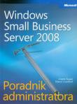 Microsoft Windows Small Business Server 2008 Poradnik administratora + CD. Autor: Russel Charlie, Crawford Sharon. Dadada.pl Okładka książki Microsoft Windows Small Business Server 2008 Poradnik administratora + CD