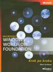 Microsoft Windows Workflow Foundation Krok po kroku + CD. Autor: Scribner Kenn. Dadada.pl Okładka książki Microsoft Windows Workflow Foundation Krok po kroku + CD
