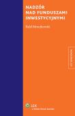 Okładka książki Nadzór nad funduszami inwestycyjnymi
