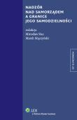 Okładka książki Nadzór nad samorządem a granice jego samodzielności