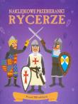 Okładka książki Naklejkowe przebieranki. Rycerze