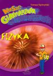 Nasze gimnazjum Fizyka. Autor: Kędrzyński Tomasz. Dadada.pl Okładka książki Nasze gimnazjum Fizyka