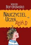Okładka książki Nauczyciel a uczeń z ADHD