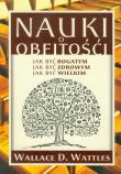Okładka książki Nauki o obfitości Jak być bogatym Jak być zdrowym Jak być wielkim