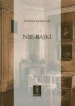 Nie bajki. Autor: Rzewuski Henryk. Dadada.pl Okładka książki Nie bajki