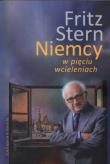 Niemcy w pięciu wcielaniach. Autor: Stern Fritz. Dadada.pl Okładka książki Niemcy w pięciu wcielaniach