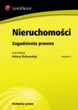 Nieruchomości Zagadnienia prawne. Autor: Godlewski Rafał, Helena Kisilowska (red.), Łaczmańska Monika, Nosek Wojciech, Sypniewski Dominik. Dadada.pl Okładka książki Nieruchomości Zagadnienia prawne
