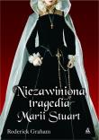 Niezawiniona tragedia Marii Stuart. Autor: Graham Roderick. Dadada.pl Okładka książki Niezawiniona tragedia Marii Stuart