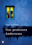 Noc profesora Andersena. Autor: Solstad Dag. Dadada.pl Okładka książki Noc profesora Andersena