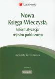 Okładka książki Nowa Księga Wieczysta Informatyzacja rejestru publicznego