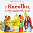 O Karolku który zadziwił świat. Autor: Kuczyńska Magdalena. Dadada.pl Okładka książki O Karolku który zadziwił świat