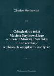 Okładka książki Odnaleziony tekst Macieja Stryjkowskiego o bitwie z Moskwą 1564 r. i inne rewelacje w zbiorach rosyjskich i nie tylko