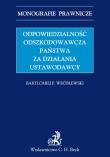 Odpowiedzialność odszkodowawcza państwa za działania ustawodawcy. Autor: Wróblewski Bartłomiej P.. Dadada.pl Okładka książki Odpowiedzialność odszkodowawcza państwa za działania ustawodawcy