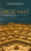 Ojcze nasz. Źródło modlitwy. Autor: Kłoczowski Jan Andrzej. Dadada.pl Okładka książki Ojcze nasz. Źródło modlitwy