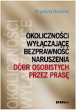 Okoliczności wyłączające bezprawność naruszenia dóbr osobistych przez prasę. Autor: Święcka Krystyna. Dadada.pl Okładka książki Okoliczności wyłączające bezprawność naruszenia dóbr osobistych przez prasę