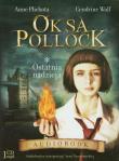 Okładka książki Oksa Pollock. Ostatnia nadzieja Audiobook