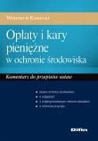 Okładka książki Opłaty i kary pieniężne w ochronie środowiska
