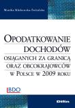 Opodatkowanie dochodów osiąganych za granicą oraz obcokrajowców w Polsce w 2009 roku. Autor: Klukowska-Świtalska Monika. Dadada.pl Okładka książki Opodatkowanie dochodów osiąganych za granicą oraz obcokrajowców w Polsce w 2009 roku
