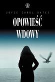 Opowieść wdowy - Oates Joyce Carol. Autor: Joyce Carol Oates. Dadada.pl Okładka książki Opowieść wdowy - Oates Joyce Carol